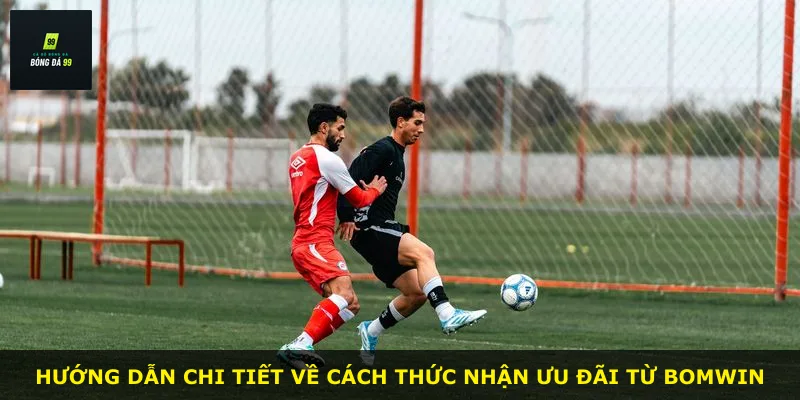 Hướng dẫn chi tiết về cách thức nhận ưu đãi từ BOMWIN