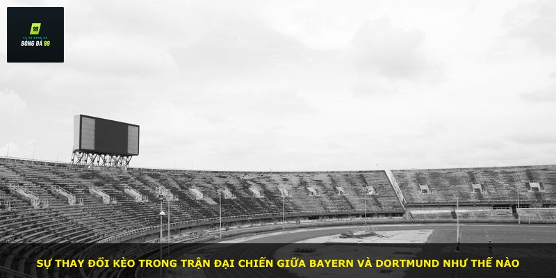 Sự thay đổi kèo trong trận đại chiến giữa Bayern và Dortmund như thế nào