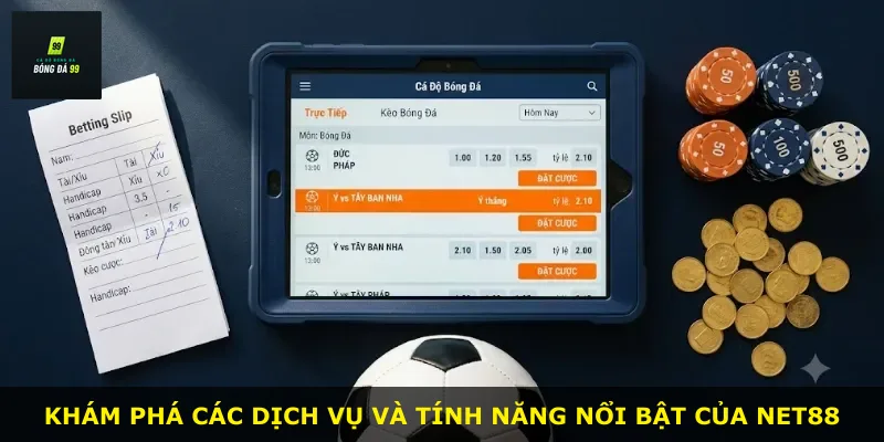 Khám phá các dịch vụ và tính năng nổi bật của NET88