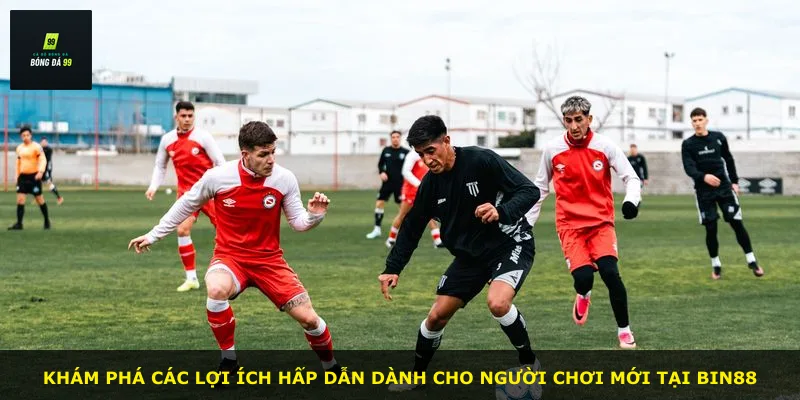 Khám phá các lợi ích hấp dẫn dành cho người chơi mới tại BIN88