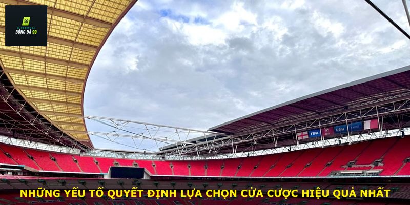 Những yếu tố quyết định lựa chọn cửa cược hiệu quả nhất