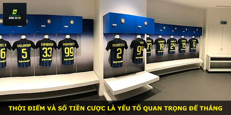 Thời điểm và số tiền cược là yếu tố quan trọng để thắng