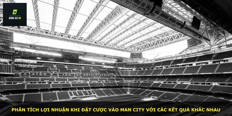 Phân tích lợi nhuận khi đặt cược vào Man City với các kết quả khác nhau