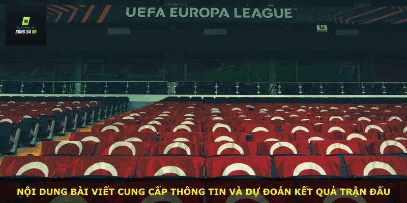 Nội dung bài viết cung cấp thông tin và dự đoán kết quả trận đấu