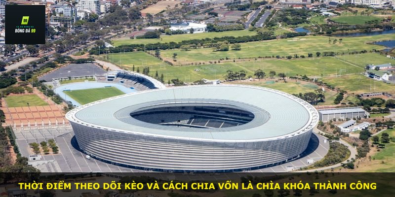 Thời điểm theo dõi kèo và cách chia vốn là chìa khóa thành công