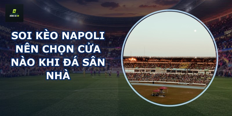 Soi kèo Napoli