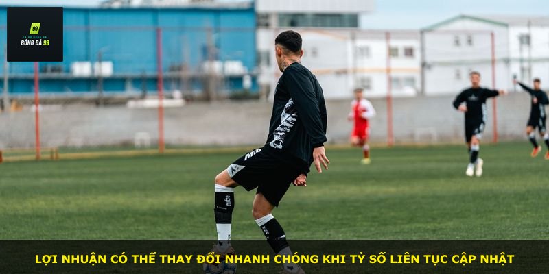 Lợi nhuận có thể thay đổi nhanh chóng khi tỷ số liên tục cập nhật