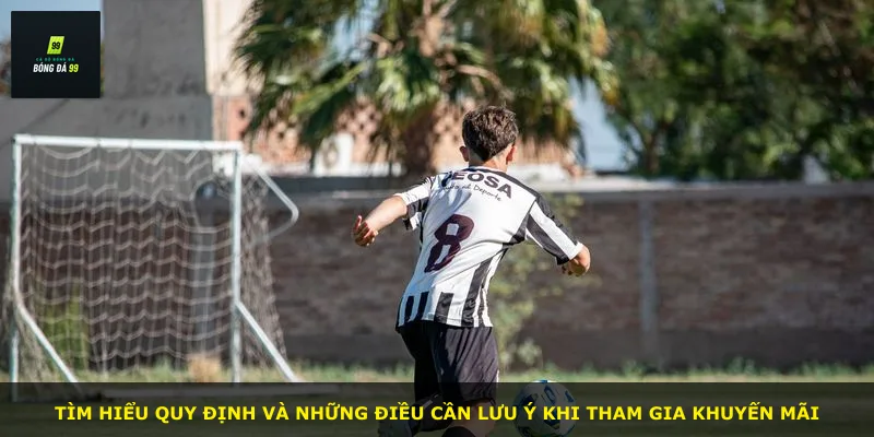 Tìm hiểu quy định và những điều cần lưu ý khi tham gia khuyến mãi